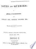 Notes and Queries: A Medium of Inter-Communication for Literary Men, Artists, Antiquaries, Genealogists, Etc