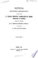 Noticia biográfico-bibliográfica del ilmo. señor D. Basilio Sebastian Castellanos de Losada director literario de la Biografía Eclesiastica Completa