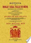 Noticia del noble y real Valle de Mena. Provincia de Cantabria.