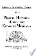 Noticia histórica acerca del Estado de Michoacán