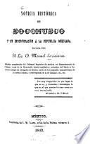 Noticia histórica de Soconusco, y su incorporacion á la República Mexicana