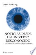 Noticias desde un universo desconocido