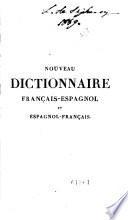 Nouveau dictionnaire français-espagnol et espagnol-français