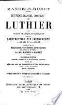 Nouveau manuel complet du luthier, ou: Traité pratique et raisonné de la construction des instruments à cordes et à archet