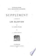 Nouvelles études sur la bibliographie elzevirienne, suppl. à l'ouvrage sur les Elzevier de m. A. Willems