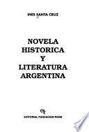 Novela historica y literatura argentina