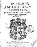 Novelas amorosas, y exemplares. Compuestas por dona Maria de Zayas y Sotomayor, natural de Madrid