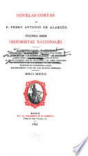Novelas cortas de D. Pedro Antonio de Alarcón: Historietas nacionales. 1897