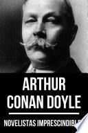 Novelistas Imprescindibles - Arthur Conan Doyle