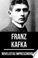 Novelistas Imprescindibles - Franz Kafka