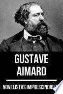 Novelistas Imprescindibles - Gustave Aimard