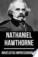 Novelistas Imprescindibles - Nathaniel Hawthorne
