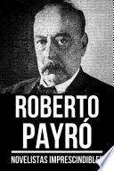 Novelistas Imprescindibles - Roberto Payró