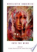 Novelistic Inquiries into the Mind