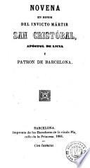 Novena en honor del invicto mártir San Cristóbal, apóstol de Licia y patron de Barcelona
