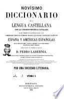 Novísimo diccionario de la lengua castellana con la correspondencia catalana redactado con presencia de d. Pedro Labernia