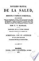 Novísimo manual de la salud, ó medicina y farmacia domésticas [...]