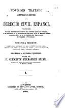 Novísimo tratado histórico filosófico del Derecho civil español