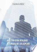 Nuestra otra realidad. El Círculo de los Espejos