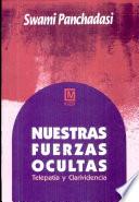 Nuestras Fuerzas Ocultas. Telepatía y Clarividencia