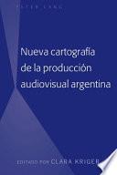 Nueva Cartografía de la Producción Audiovisual Argentina