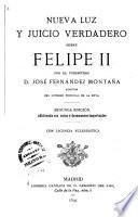 Nueva luz y juicio verdadero sobre Felipe II