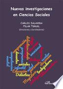 Nuevas investigaciones en Ciencias Sociales.