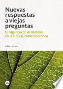 Nuevas respuestas a viejas preguntas. La vigencia de Aristóteles en la ciencia contemporánea (eBook)