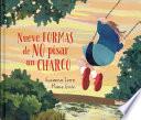 Nueve Formas de No Pisar Un Charco