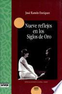 Nueve reflejos en los siglos de oro
