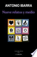 Nueve relatos y medio