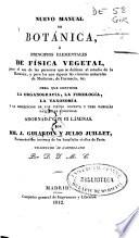 Nuevo manual de botánica ó principios elementales de física vegetal