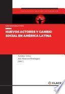 Nuevos actores y cambio social en América Latina