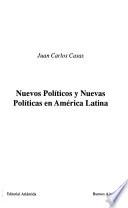 Nuevos políticos y nuevas políticas en América Latina