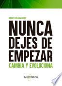 Nunca dejes de empezar