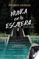 Nunca en la Escalera... (the Vanishing Stair - Spanish Edition)