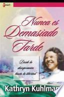 Nunca Es Demasiado Tarde