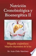 Nutrición Cronobiológica Y Bioenergética Ii (Edición Blanco Y Negro)