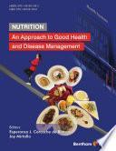 Nutrition: An Approach to Good Health and Disease Management