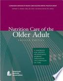 Nutrition Care of the Older Adult: a Handbook for Dietetics Professionals Working Throughout the Continuum of Care