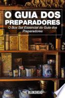 O Guia dos Preparadores: O Box Set Essencial do Guia dos Preparadores