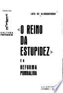 O reino da estupidez; e a reforma pombalina
