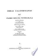 Obras californianas del Padre Miguel Venegas, S.J.: Noticia de la California