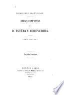 Obras completas de D. Esteban Echeverria: Poesias varias