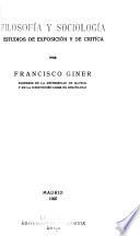 Obras completas de D. Francisco Giner de los Ríos: Filosofía y sociología: Estudios de exposición y de crítica