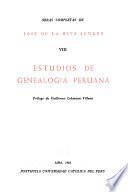 Obras completas de José de la Riva-Agüero: Estudios de genealogía peruana
