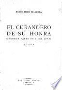 Obras completas de Ramón Pérez de Ayala: El curandero de su honra. [c1926