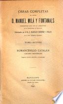 Obras completas del doctor D. Manuel Milá y Fontanals: Romancerillo catalán. 2 ed. 1896