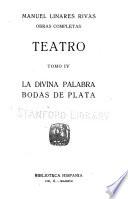 Obras completas: La divina palabra. Bodas de plata