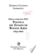Obras completas: Política del estado de Buenos Aires (1855- 1860)
